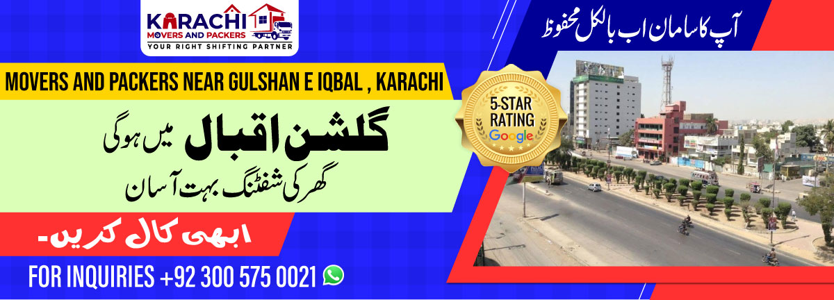 Movers and Packers Near Gulshan e Iqbal Karachi